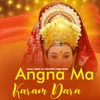 About Angna Ma Karam Dara Song